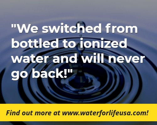 
                    Our Customers LOVE Our Ionized Water!  Our Best Water Ionizer Testimonials
