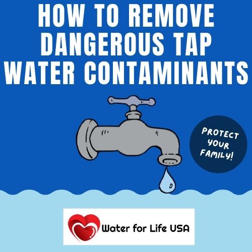 
                    Common and Dangerous Tap Water Contaminants and How to Remove Them