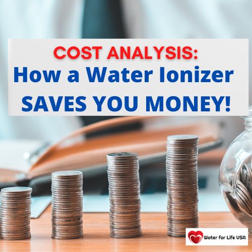 
                    Cost Analysis: How a Water Ionizer Saves You Money