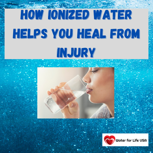 
                    How Ionized Alkaline Water Helps You Heal from Injury