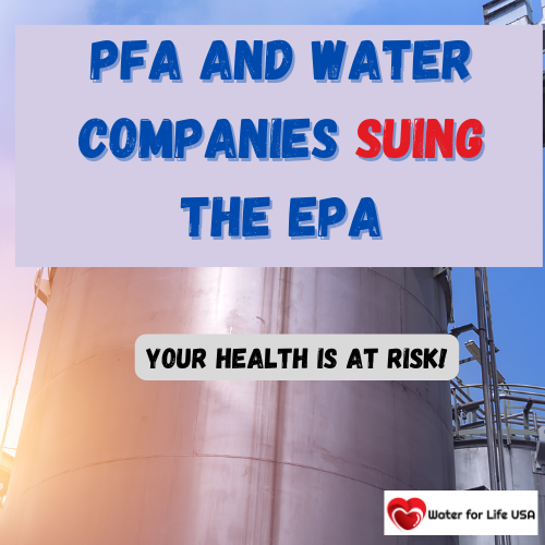 
                    Suing the EPA: PFA Manufacturers AND Municipal Water Companies Join Forces to Stop the Removal of PFAs