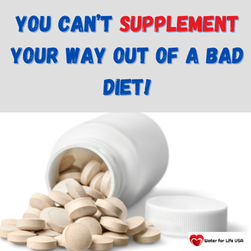 
                    You Can’t Supplement Your Way Out of a Bad Diet