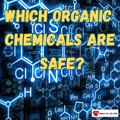 
                    Which Organic Chemicals are Safe?  Which Ones Should You Worry About?