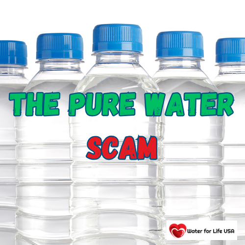 
                                Why “Pure Water” is a Scam
